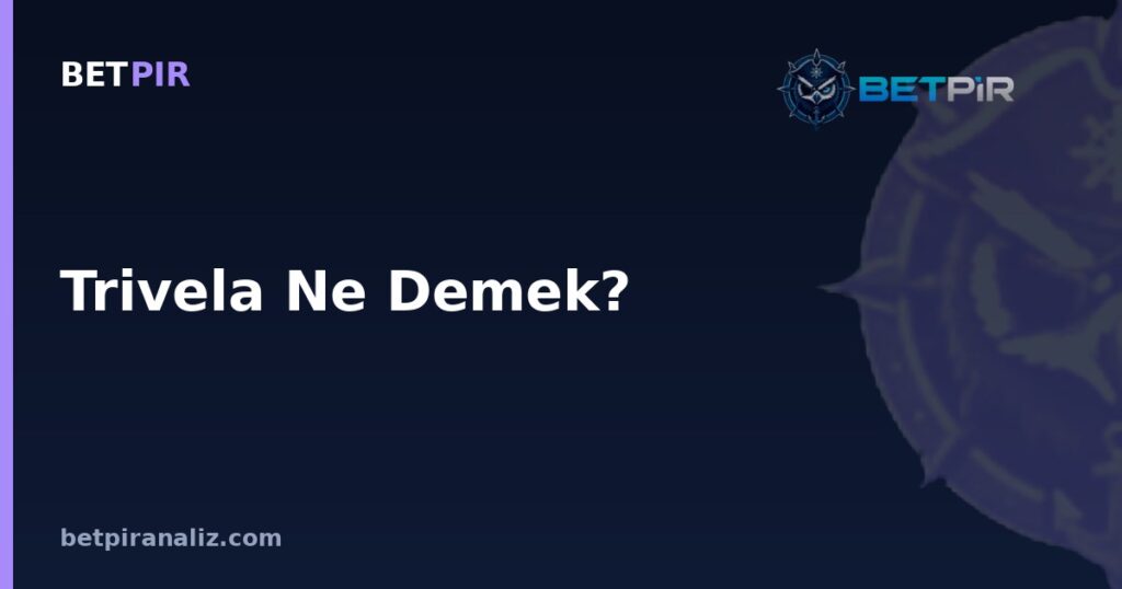 Trivela Ne Demek? Vuruş Tekniğinin Veri Analizinde Yorumlanma Tuzakları