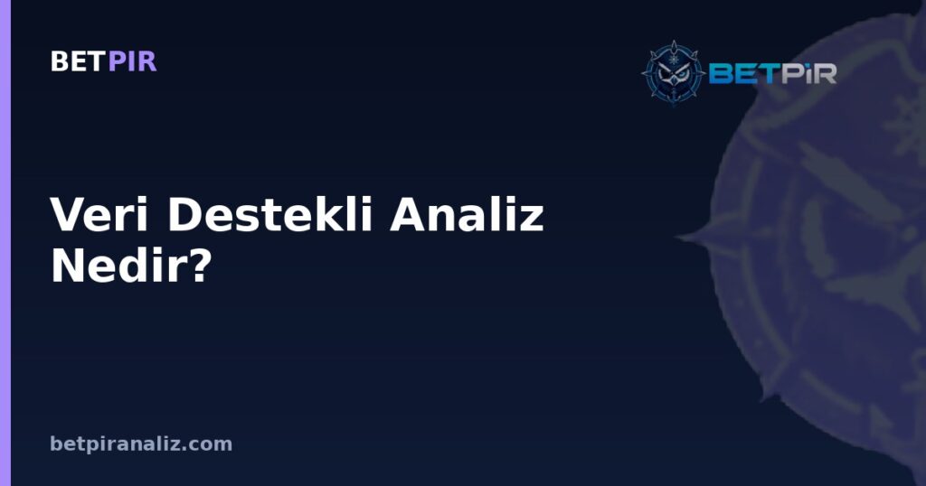 Veri Destekli Analiz Nedir? Veriyi Yorumlarken Düşülen Bilişsel Tuzaklar