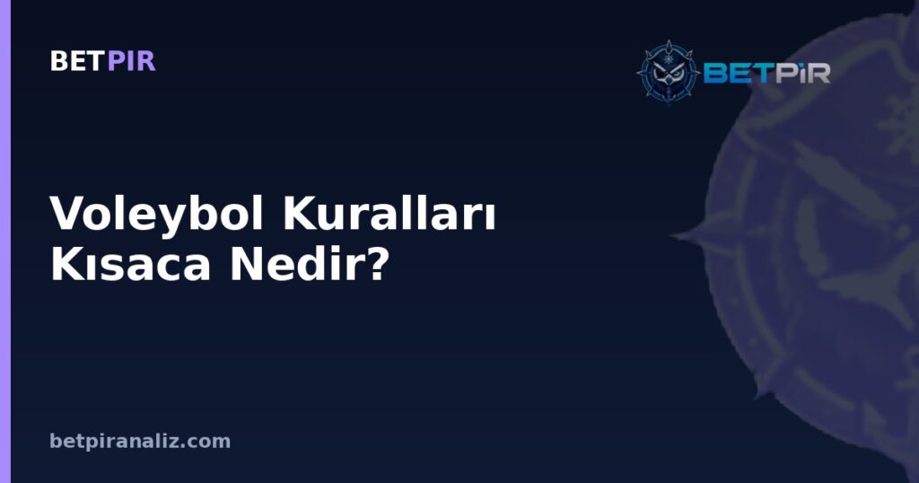 Voleybol Kuralları Kısaca Nedir? Diziliş Mantığı ve Alan Daraltma Kavramlarıyla Taktik Bakış